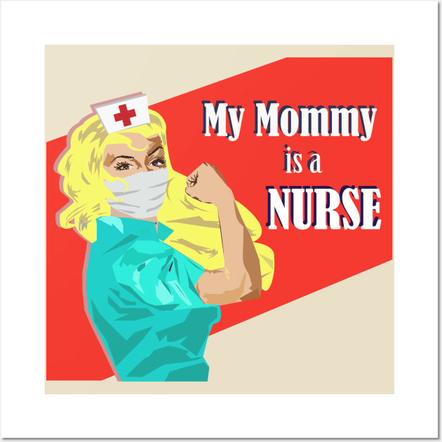 My Mommy is a Nurse Baby Shower Gift Blonde Nurse Wall Art by MichelleBoardman